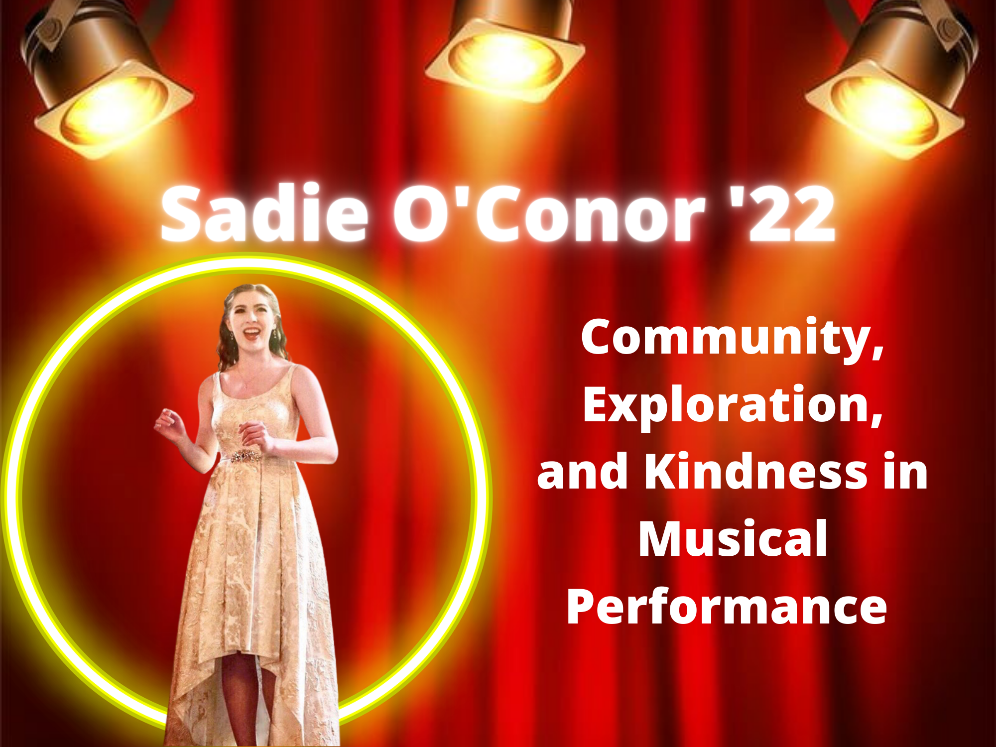 Community, Exploration, and Kindness in Musical Performance with Sadie O’Conor ‘22 
